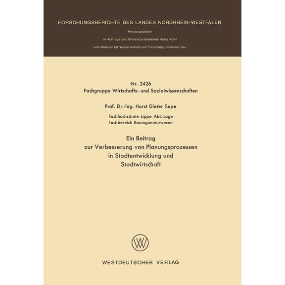 Forschungsberichte Des Landes Nordrhein- Ein Beitrag Zur Verbesserung Von Planungsprozessen in Stadtentwicklung Und Stadtwirtschaft, Book 2426, (Paperback)