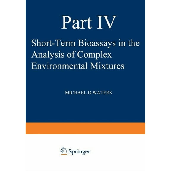 Environmental Science Research Short-Term Bioassays in the Analysis of Complex Environmental Mixtures IV, Book 32, (Paperback)