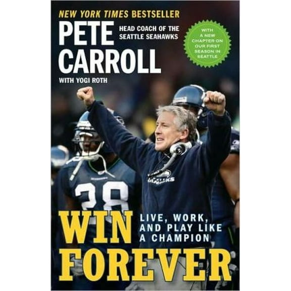 Pre-Owned Win Forever : Live, Work, and Play Like a Champion (Paperback) 9781591844167