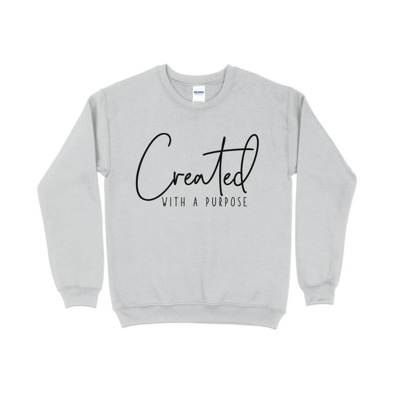 Created With a Purpose Trendy Christian Sweatshirts Created With a Purpose Trendy Christian Sweatshirts
