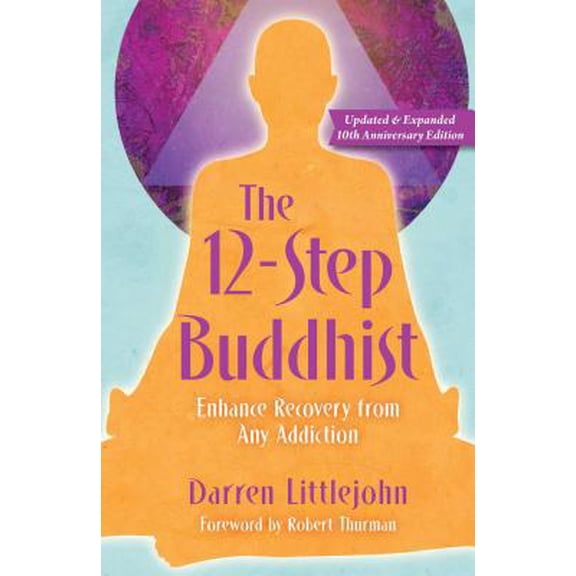 Pre-Owned The 12-Step Buddhist 10th Anniversary Edition (Paperback) 1582707146 9781582707143