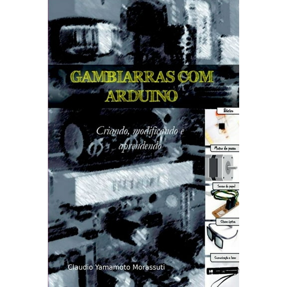Gambiarras Com Arduino, (Paperback)