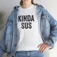 thumbnail image 7 of Kinda Sus Shirt, Funny Gaming T-Shirt, Gamer Gift Tee, Birthday - ID: 101, 7 of 7