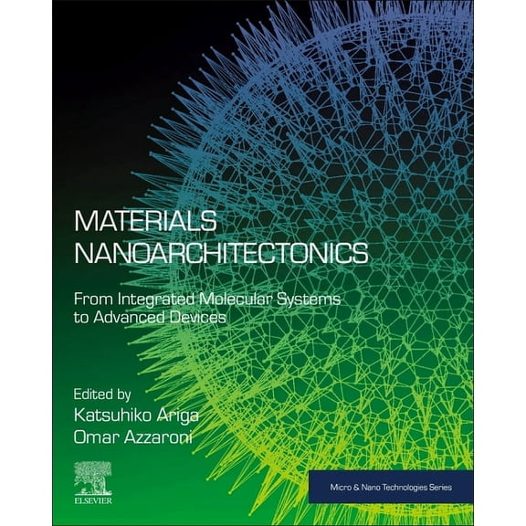 Micro and Nano Technologies Materials Nanoarchitectonics: From Integrated Molecular Systems to Advanced Devices, (Paperback)