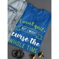 thumbnail image 3 of Won't Quit But... T-Shirt Women -Smartprints Designs, Female 5X-Large, 3 of 4
