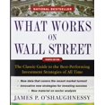 thumbnail image 1 of Pre-Owned What Works on Wall Street: The Classic Guide to the Best-Performing Investment Strategies of All Time (Hardcover) 0071625763 9780071625760, 1 of 1