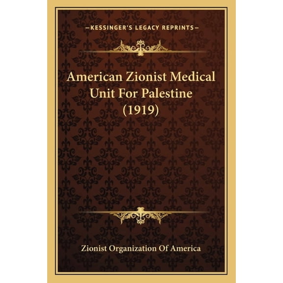 American Zionist Medical Unit For Palestine (1919) (Paperback)