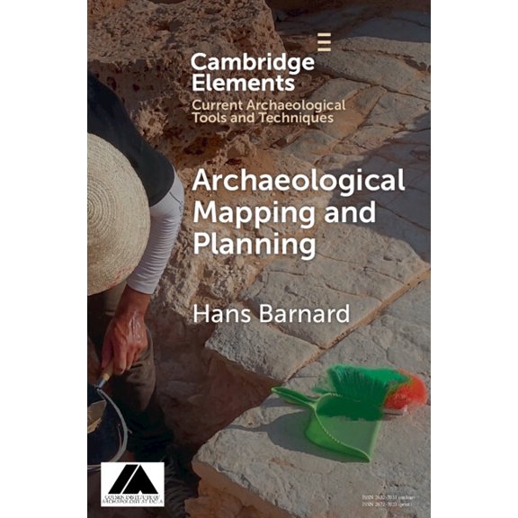 Elements in Current Archaeological Tools Archaeological Mapping and Planning, (Paperback)