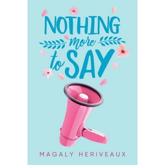 Nothing More To Say, (Paperback)