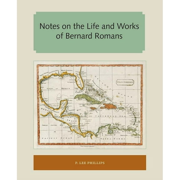 Florida and the Caribbean Open Books Notes on the Life and Works of Bernard Romans, (Paperback)