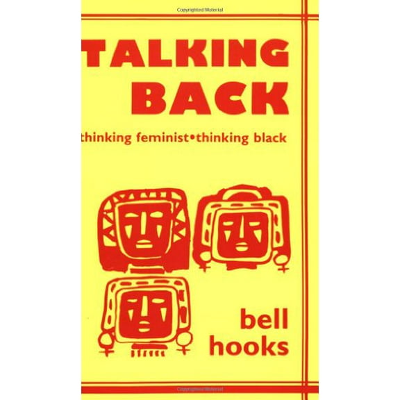 Pre-Owned Talking Back: Thinking Feminist, Thinking Black (Paperback) 0896083527 9780896083523