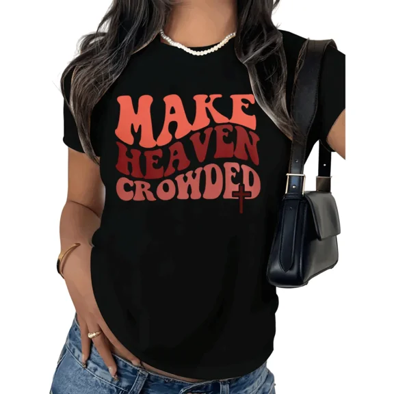 UNISHE Women's Make Heaven Crowded Graphic Short Sleeve T-Shirt Soft Cotton Crewneck Faith Tee S-5XL