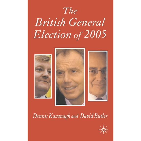 Nuffield Election The British General Election of 2005, (Hardcover)