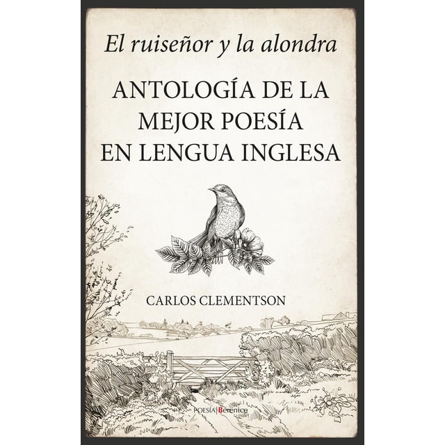 Libro El Ruiseñor Y La Alondra Tapa Blanda, Autor Carlos Clementson, Editorial Berenice