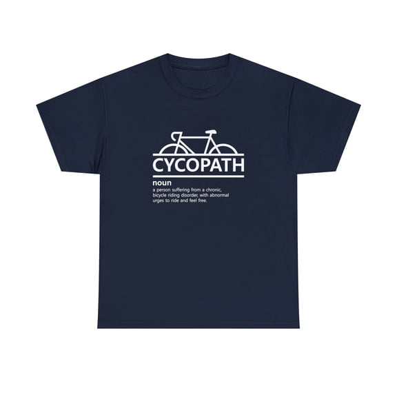 Cycopath Definition Shirt, Birthday Gift, Christmas Gift, Cyclist - ID: 650