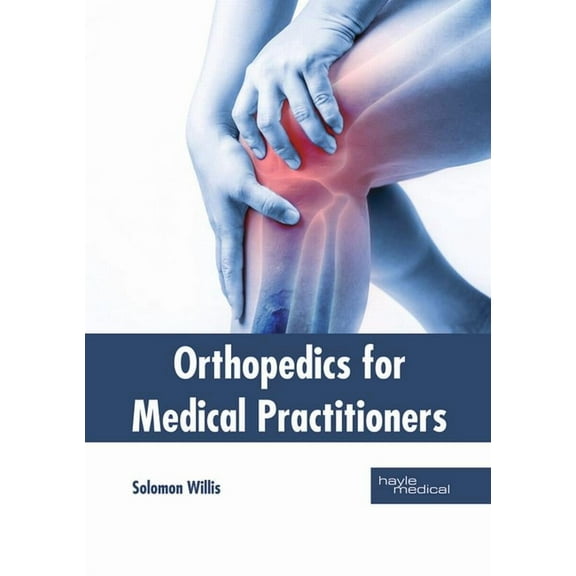 Orthopedics for Medical Practitioners, (Hardcover)