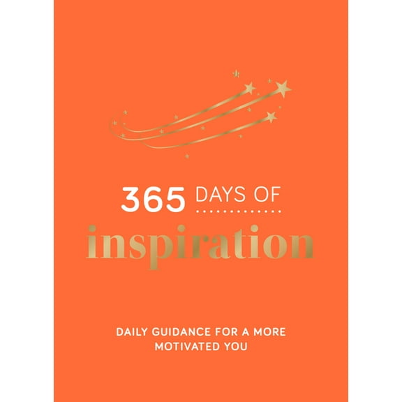 365 Days of Inspiration: Daily Guidance for a More Motivated You, (Hardcover)