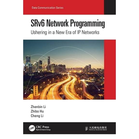 Data Communication SRv6 Network Programming: Ushering in a New Era of IP Networks, (Paperback)