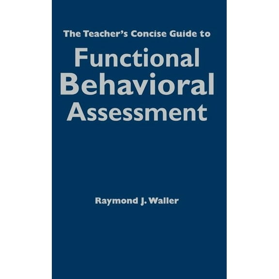 The Teacher′s Concise Guide to Functional Behavioral Assessment, (Hardcover)