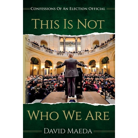 This Is Not Who We Are: Confessions Of An Elections Official, (Paperback)