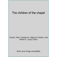 thumbnail image 1 of Pre-Owned The children of the chapel (Hardcover) 0821406310 9780821406311, 1 of 1