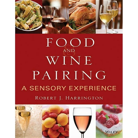 Food and Wine Pairing: A Sensory Experience, (Paperback)