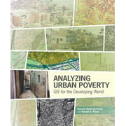 Analyzing Urban Poverty : GIS for the Developing World, Used [Paperback]