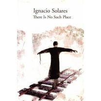 There Is No Such Place