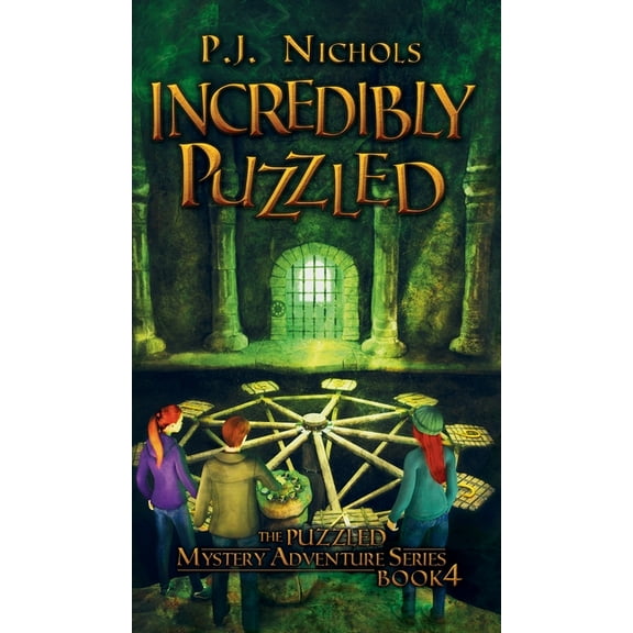 The Puzzled Mystery Adventure Incredibly Puzzled (The Puzzled Mystery Adventure Series: Book 4), Book 4, (Hardcover)