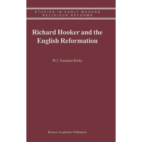 Studies in Early Modern Religious Tradit Richard Hooker and the English Reformation, Book 2, (Hardcover)