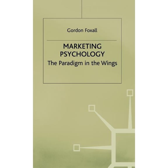 Marketing Psychology: The Paradigm in the Wings, (Hardcover)