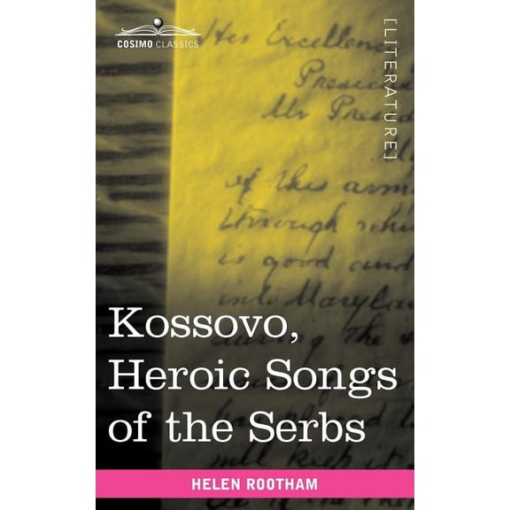Kossovo: Heroic Songs of the Serbs (Paperback)