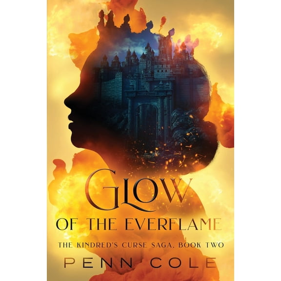 The Kindred's Curse Saga Glow of the Everflame, Book TWO, (Paperback)