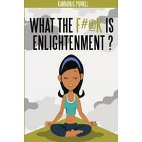 What the F#@k Is Enlightenment? (Paperback)