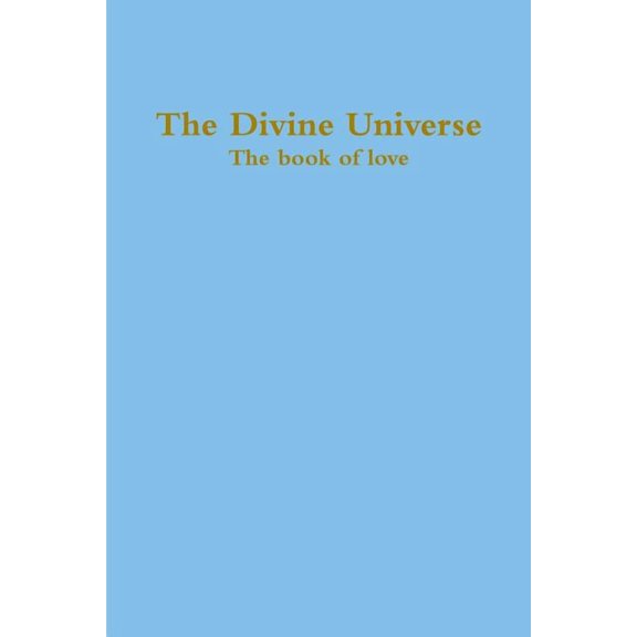 The Divine Universe, The book of love
