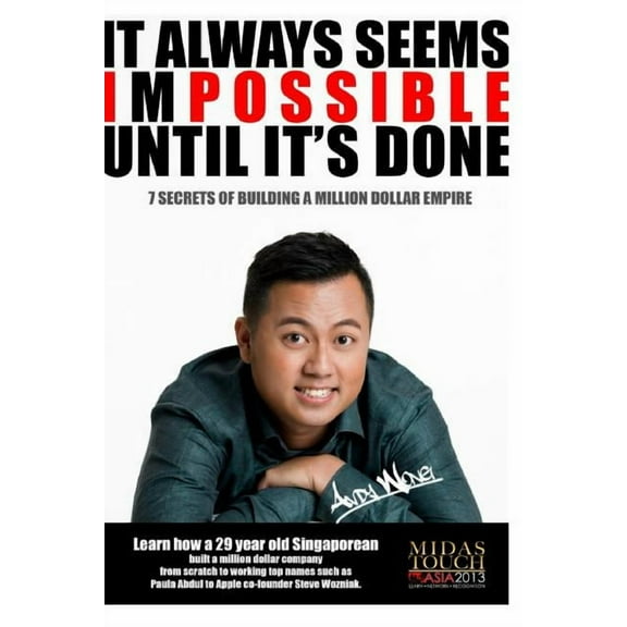 It always seems impossible until it's done: 7 secrets to building a million dollar empire, (Paperback)