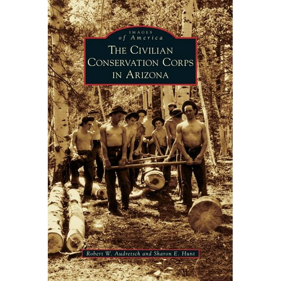 Civilian Conservation Corps in Arizona (Hardcover)
