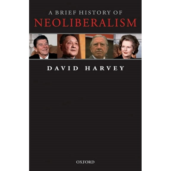 A Brief History of Neoliberalism, (Paperback)