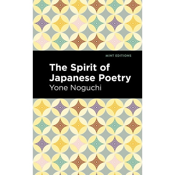 Mint Editions (Voices from Api) The Spirit of Japanese Poetry, (Paperback)