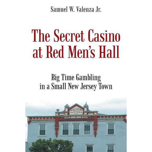 The Secret Casino at Red Men's Hall, (Paperback)