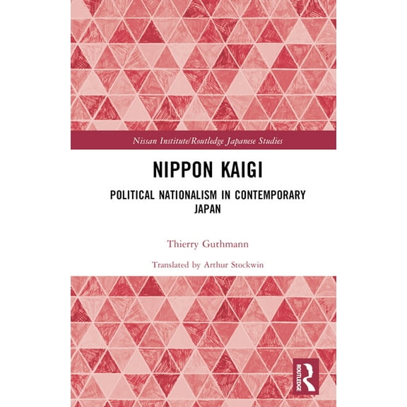 Nissan Institute/Routledge Japanese Stud Nippon Kaigi: Political Nationalism in Contemporary Japan, (Hardcover)