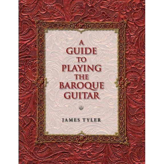 Publications of the Early Music Institut A Guide to Playing the Baroque Guitar, (Paperback)