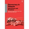 Democracy in Malaysia: Discourses and Practices [Paperback - Used]