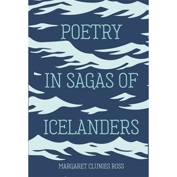 Studies in Old Norse Literature Poetry in Sagas of Icelanders, Book 11, (Hardcover)