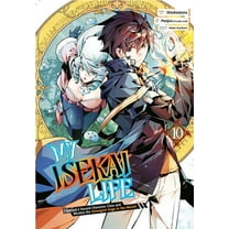 My Isekai Life: My Isekai Life 10 : I Gained a Second Character Class and Became the Strongest Sage in the World! (Series #10) (Paperback)