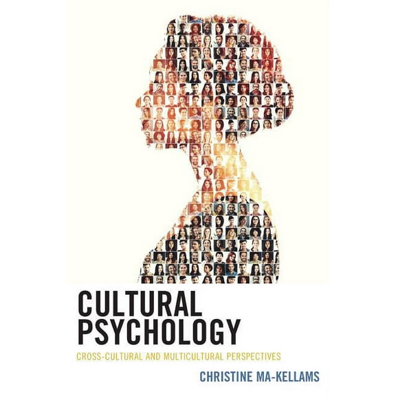 Cultural Psychology : Cross-Cultural and Multicultural Perspectives (Paperback)
