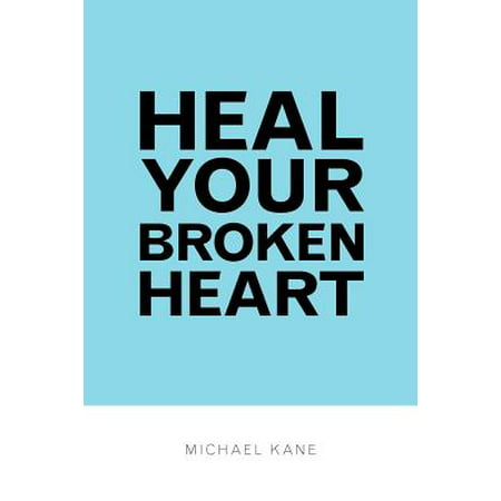 Heal Your Broken Heart (Best Way To Heal A Broken Toe)