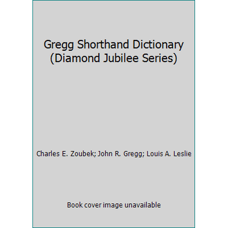 Gregg Shorthand Dictionary (Diamond Jubilee Series) [Hardcover - Used]