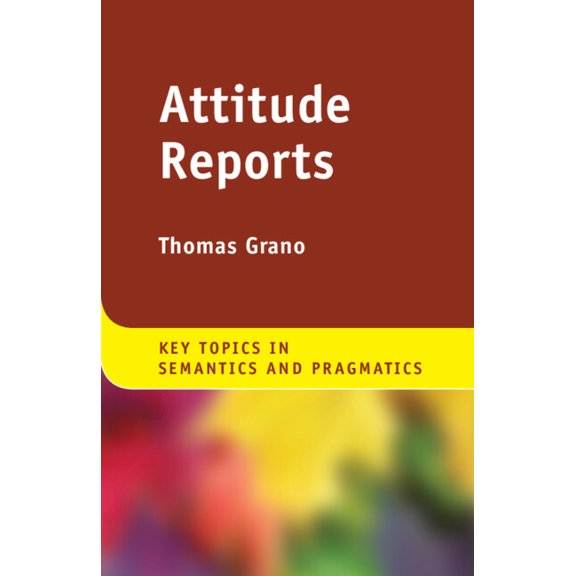 Key Topics in Semantics and Pragmatics Attitude Reports, (Paperback)