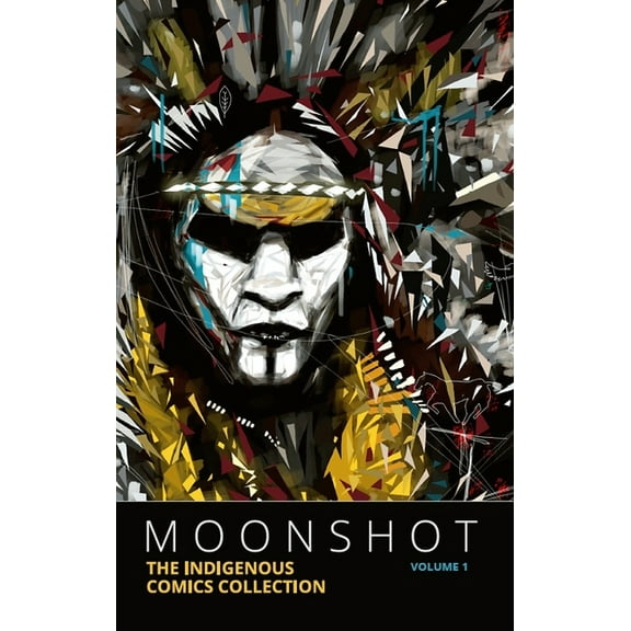 Moonshot: The Indigenous Comics Collection (Vol. 1), (Paperback)